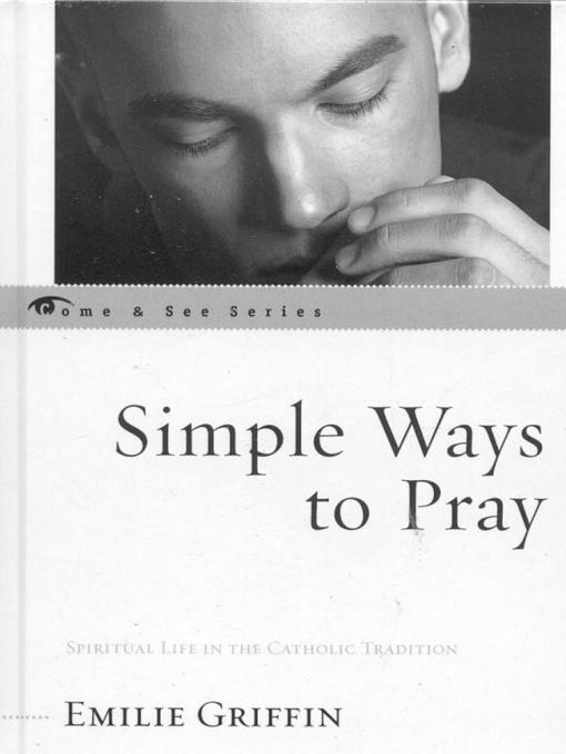 Title details for Simple Ways to Pray by Emilie Griffin - Wait list